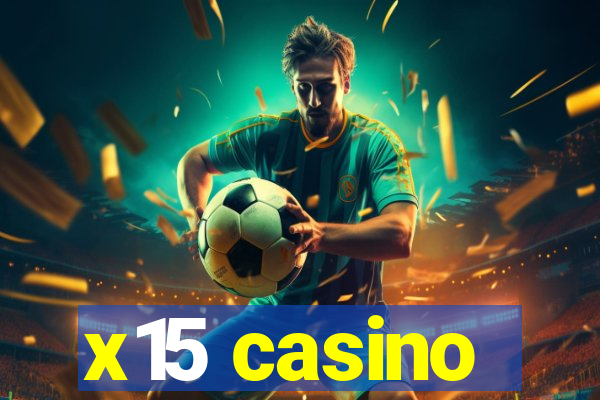 x15 casino